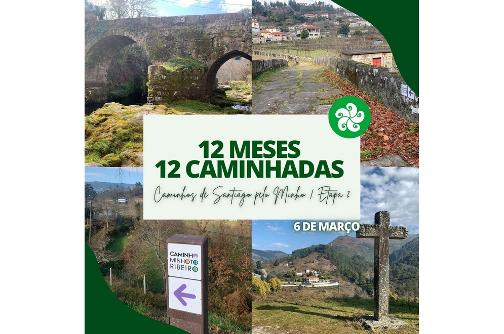 “12 Meses 12 Caminhadas 2022”: Caminhos de Santiago pelo Minho – Etapa 2